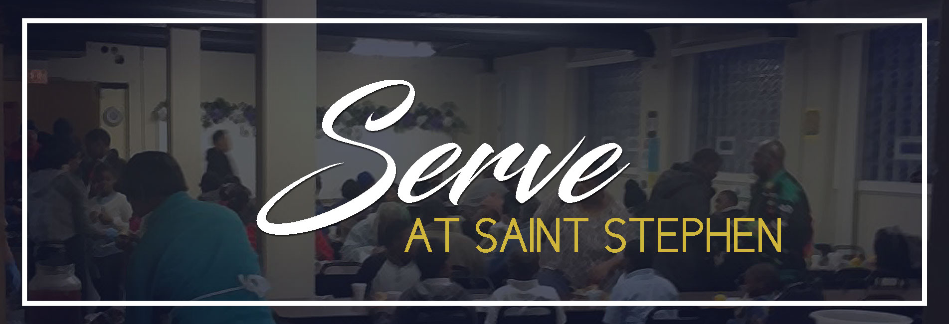 Serve at Saint Stephen